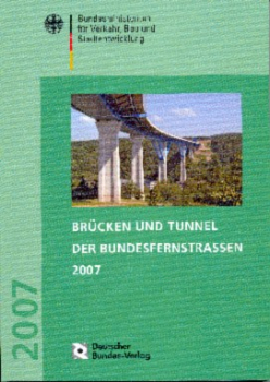Brücken und Tunnel der Bundesfernstraßen 2007