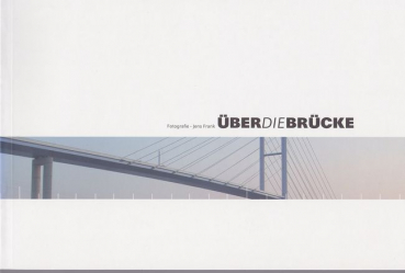 ÜBER DIE BRÜCKE